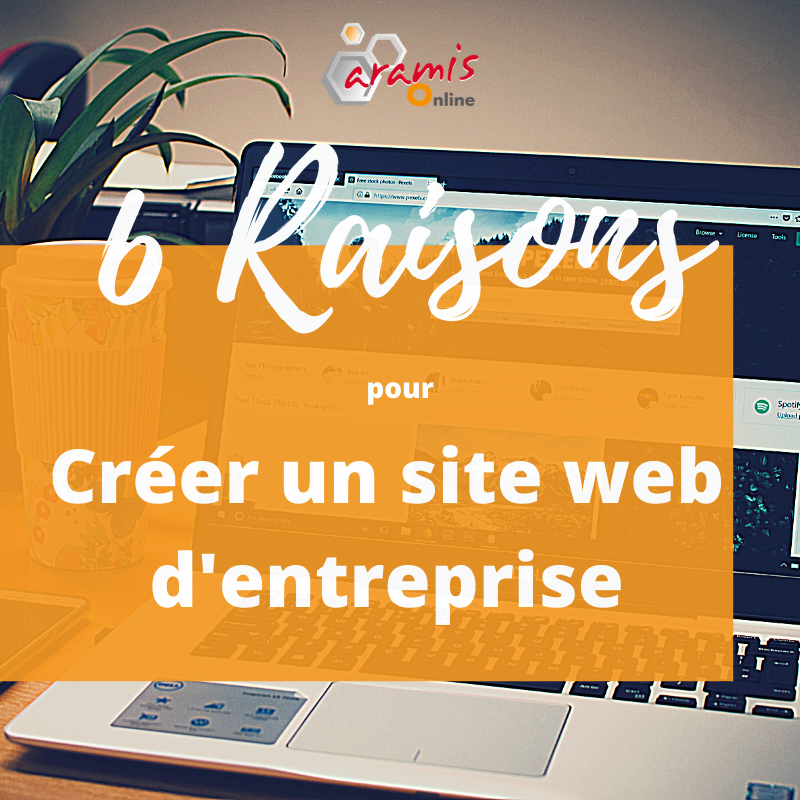 6 raisons créer site web entreprise