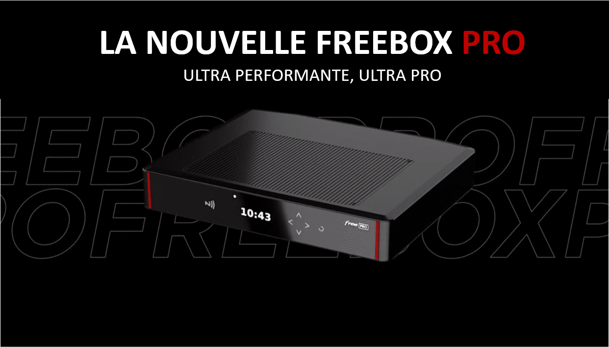 la nouvelle freebox pro ultra performante ultra pro